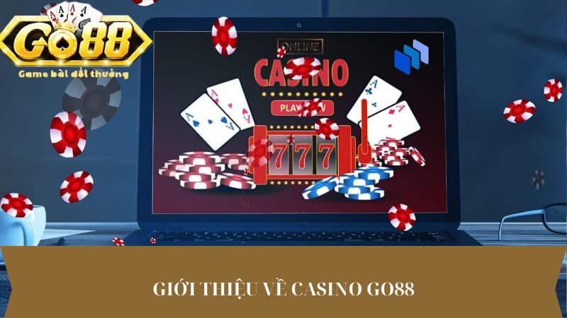 Giới thiệu về casino Go88