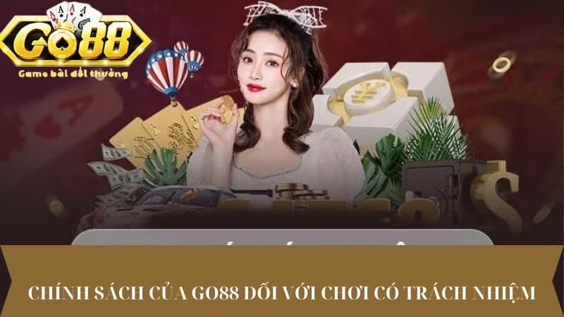 Chính sách của Go88 đối với chơi có trách nhiệm